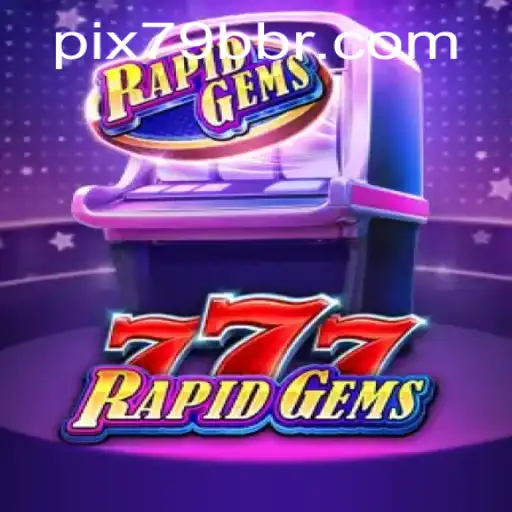 Explorando RapidGems777: Uma Jornada Através do Mundo Veloz e Fascinante dos Jogos